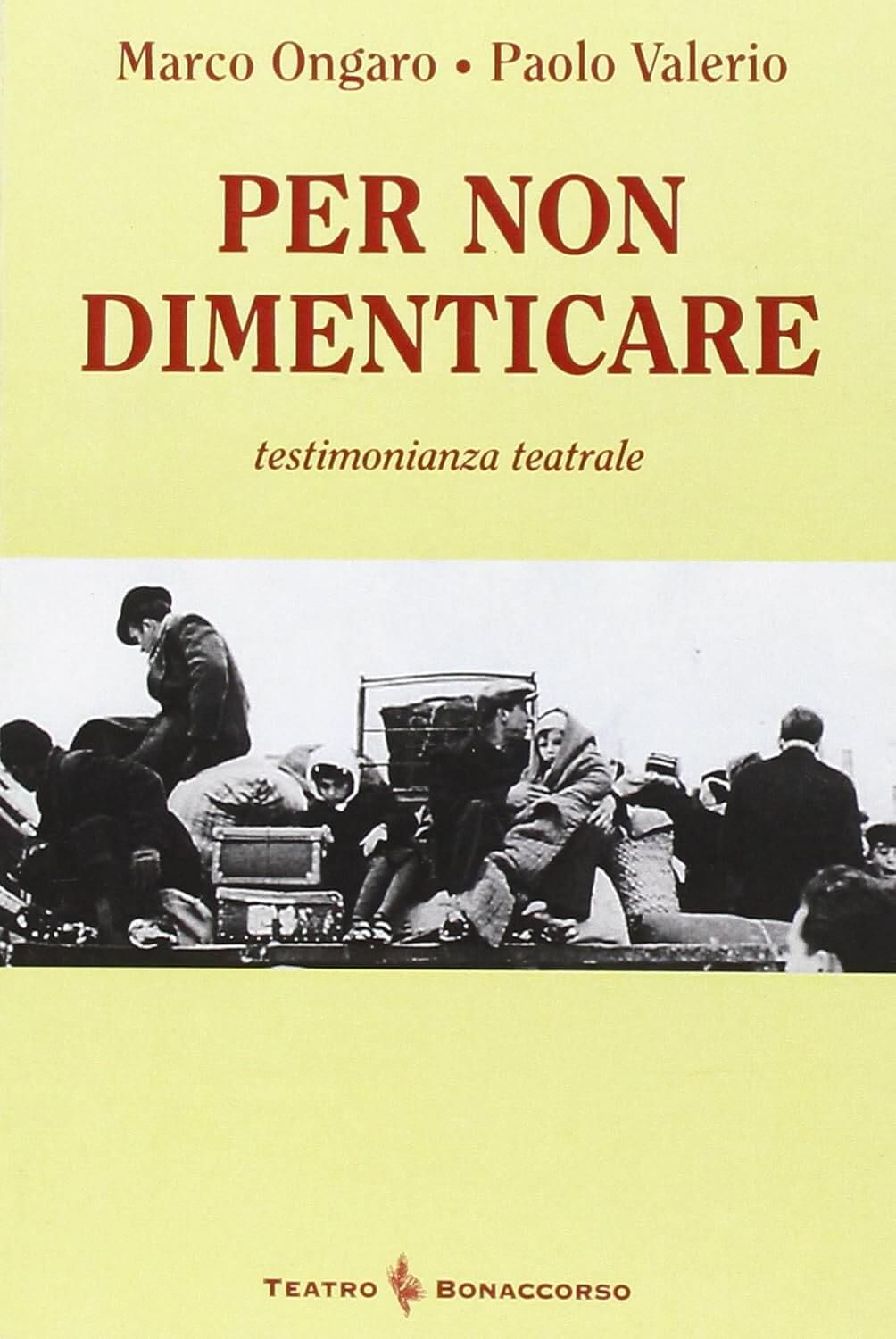 Copertina del libro Per Non Dimenticare di Paolo Valerio e Marco Ongaro edito da Teatro Bonaccorso